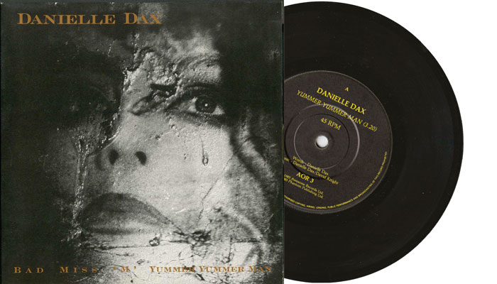 Danielle Dax - Yummer Yummer Man / Bad Miss M - 7" vinyl single