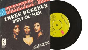 The Three Degrees - Dirty Ol' Man - 1973 7" vinyl single