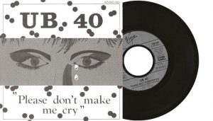 UB40 - Please don't make me cry - 7" vinyl single