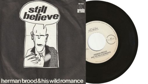 Herman Brood and his Wild Romance - Still Believe - 7" viny single from 1978