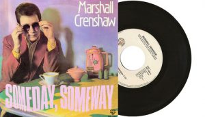 Marshall Crenshaw - Someday, someway - 7" vinyl single from 1982