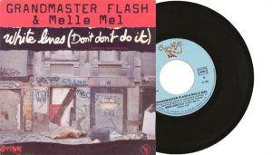 Grandmaster Flash & Melle Mel - White Lines (don't don't do it) - 7" vinyl single from 1983